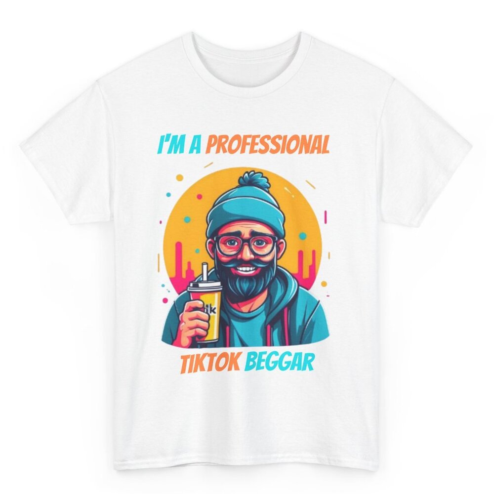 Professional TikTok Beggar T-Shirt